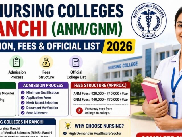 Top Nursing Colleges in Ranchi (ANM/GNM): Admission, Fees & Official List 2026