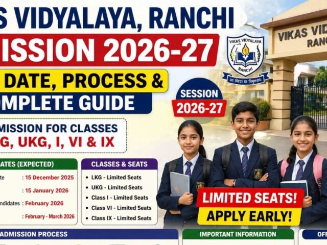 Vikas Vidyalaya Ranchi Admission 2026-27: Form Date, Process & Complete Guide