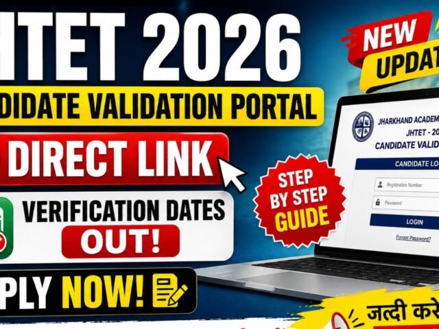 JHTET 2026 Candidate Validation Portal: Direct Link, Verification Dates & Application Guide