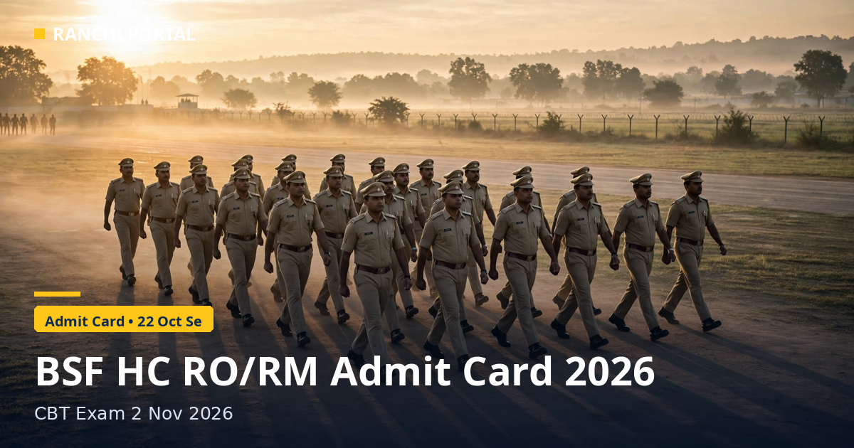 BSF HC RO RM Admit Card 2026 — download from 22 October