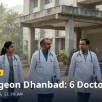 Civil Surgeon Dhanbad 2026: 6 Posts, Walk-in 4 Nov