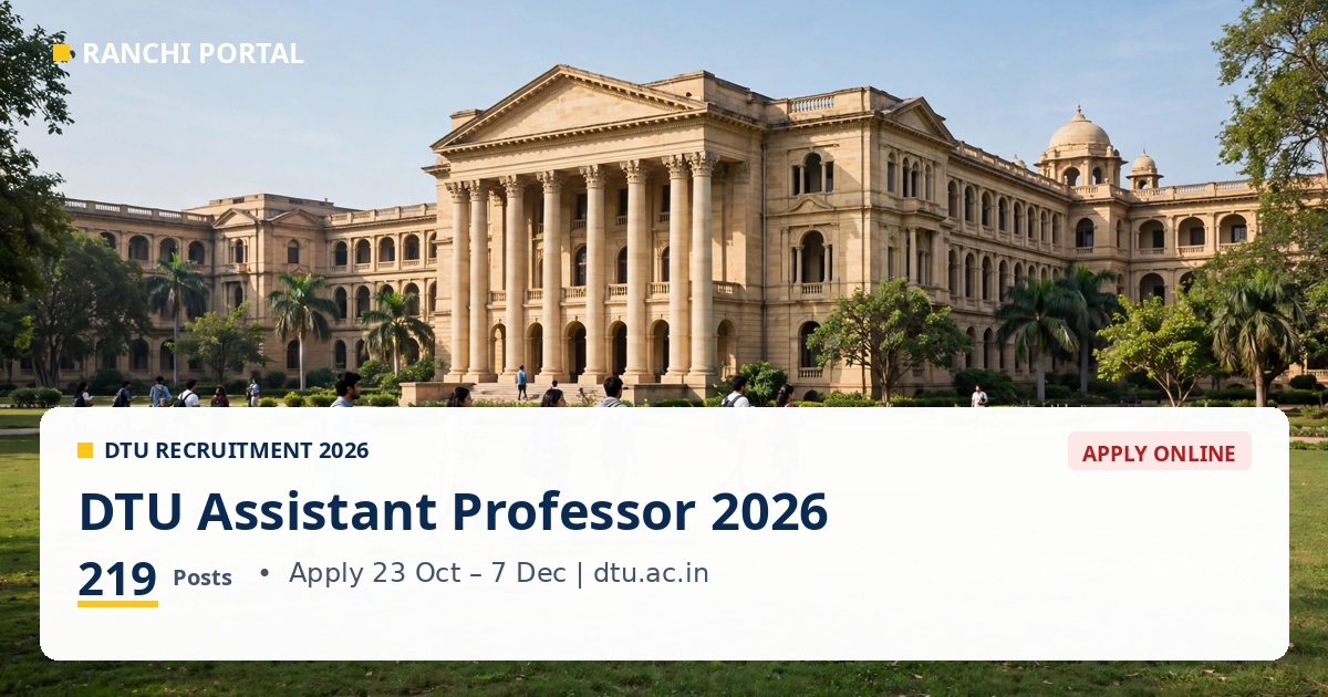 DTU Assistant Professor Recruitment 2026 – 219 posts, apply online 23 Oct to 7 Dec 2026