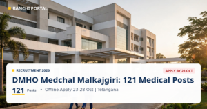 DMHO Medchal Malkajgiri Recruitment 2026: 121 Posts