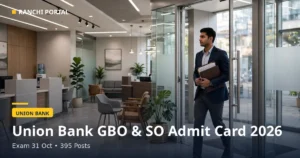 Union Bank GBO & SO Admit Card 2026 OUT: Exam 31 Oct