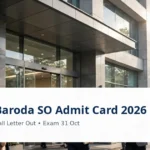 Bank of Baroda SO Admit Card 2026 OUT: Exam 31 Oct