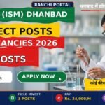 IIT ISM Dhanbad project posts 2026 — Project Assistant and Field Investigator, 4 posts
