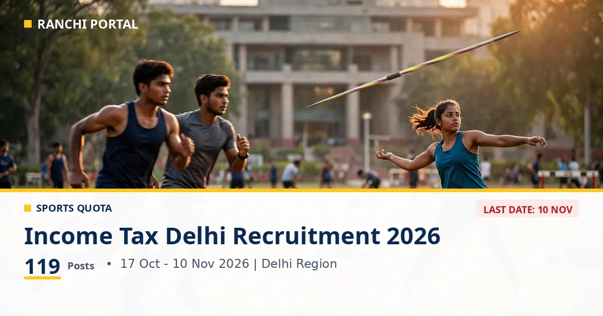 Income Tax Delhi Sports Quota Recruitment 2026 119 Posts