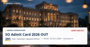 IOB SO Admit Card 2026 OUT: Download Call Letter, 291 Posts