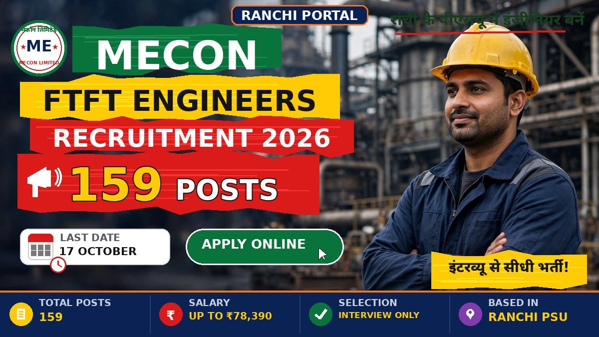 MECON Recruitment 2026: 159 Engineer Posts, Last Date 17 October MECON FTFT Recruitment 2026 — 159 engineer posts, last date 17 October 2026