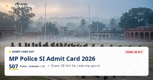 MP Police SI Admit Card 2026 out 24 October exam 28 October 507 posts