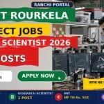 NIT Rourkela Project Jobs 2026 — JRF and Research Scientist, last date 14 and 25 October