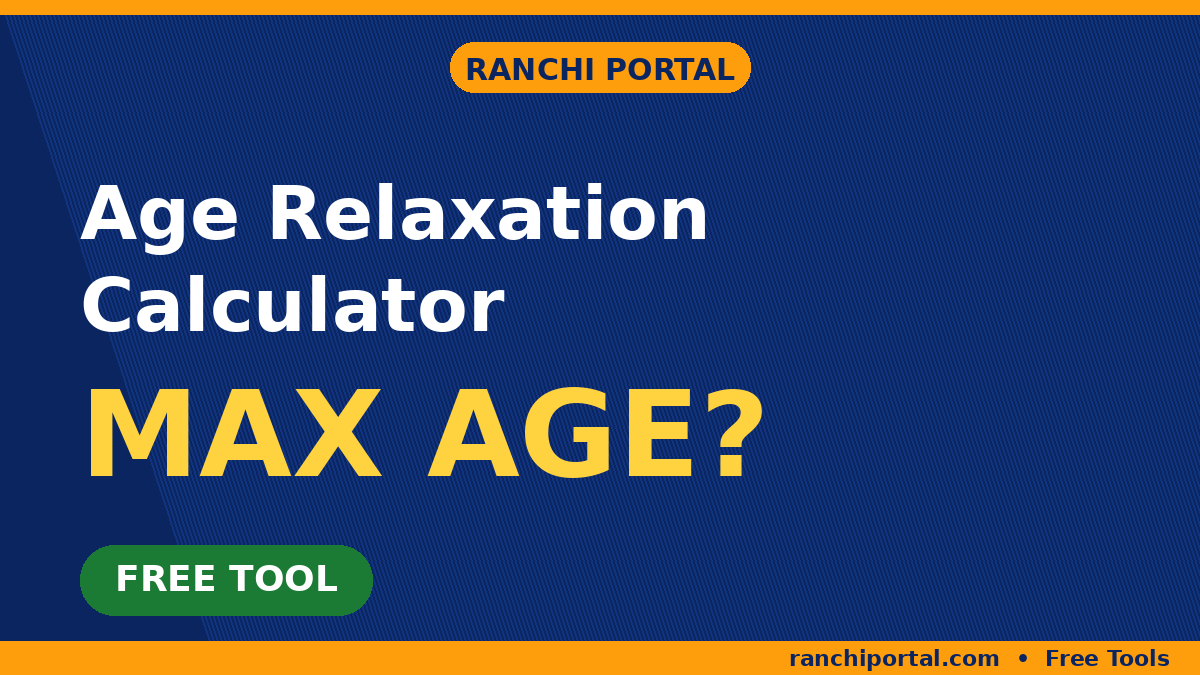 Age Relaxation Calculator — free tool by Ranchi Portal