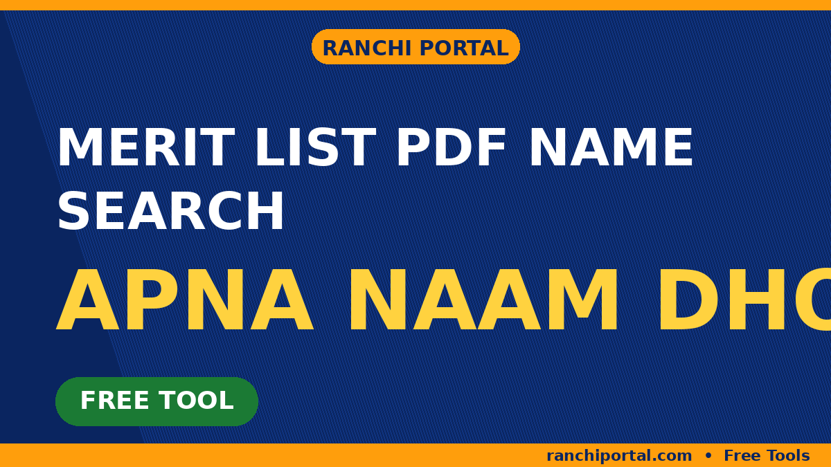 Merit List PDF Name Search Merit List PDF Name Search — free tool by Ranchi Portal